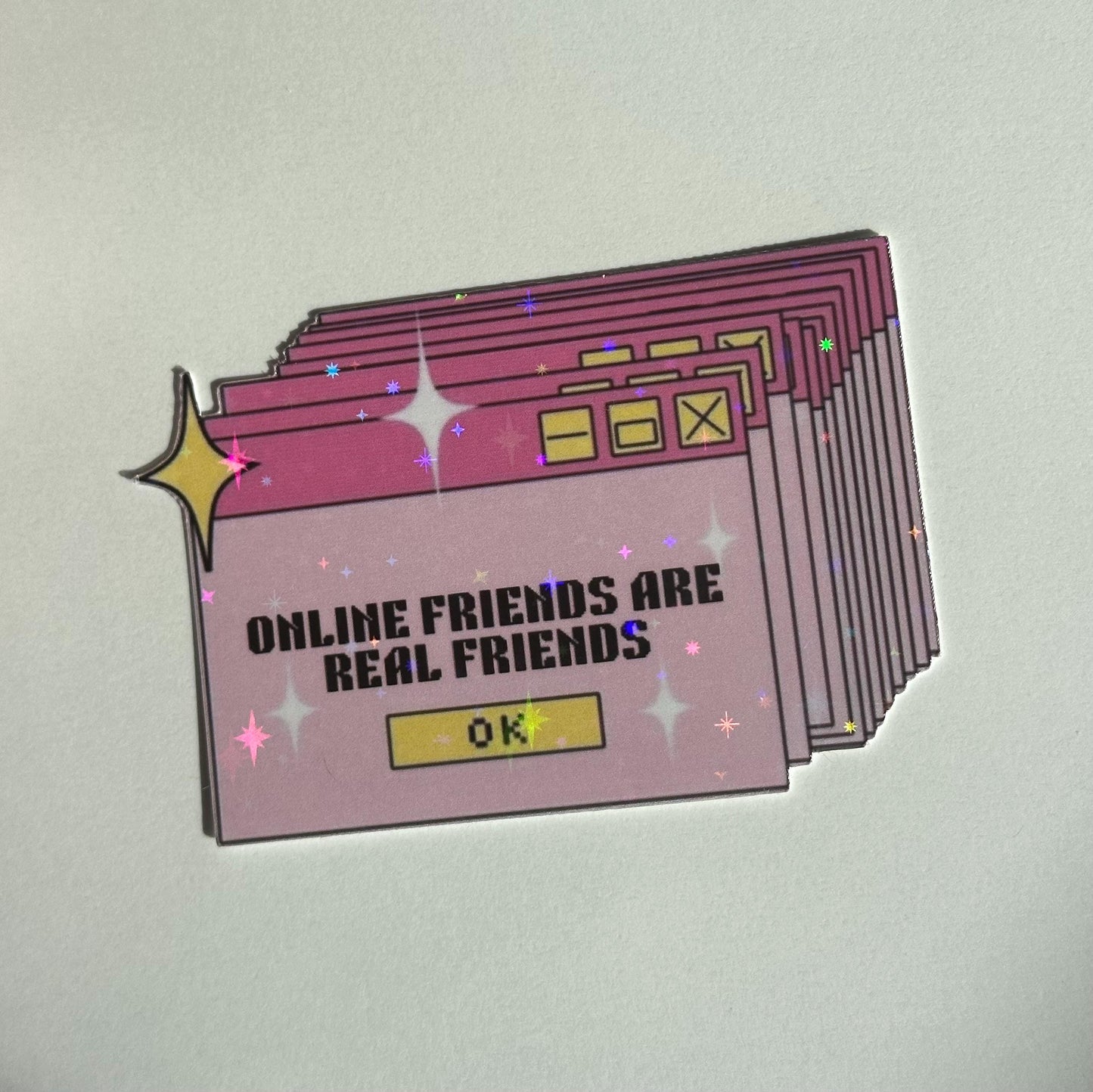 Online Friends Are Real Friends Die Cut Sticker