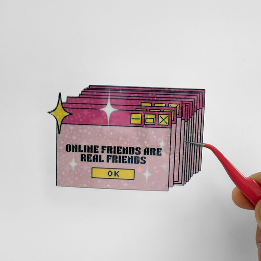 Online Friends Are Real Friends Die Cut Sticker