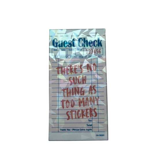 No Such Thing As Too Many Stickers Die Cut Sticker