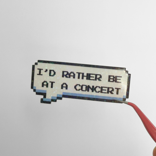 Rather Be At A Concert Die Cut Sticker